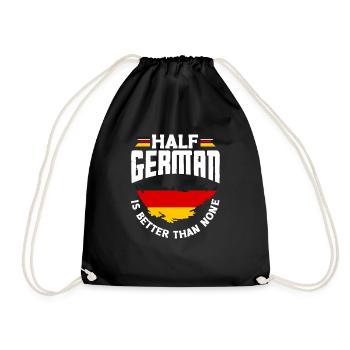 German Germany German Flag Half German Is Better - Turnbeutel - Schwarz - Vorne