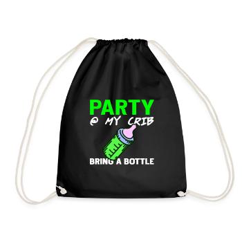 Party At My Crib Bring A Bottle Funny Baby Present - Turnbeutel - Schwarz - Vorne