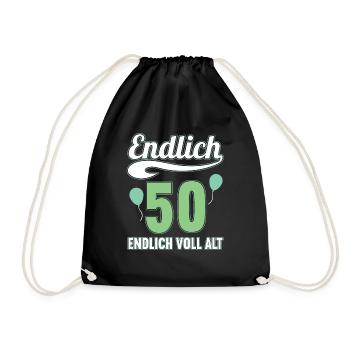 Endlich 50 Jahre endlich voll alt 50 Geburtstag - Turnbeutel - Schwarz - Vorne
