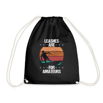 Kitesurfer Leashes are for Amateurs Kiteboard Kite - Turnbeutel - Schwarz - Vorne