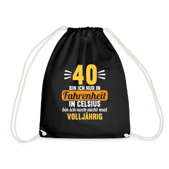 40 bin ich in Fahrenheit in Celsius 40 Geburtstag - Turnbeutel - Schwarz - Vorne