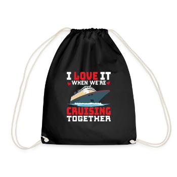 I Love It When We're Cruising Together Vacation - Drawstring Bag - black - Front