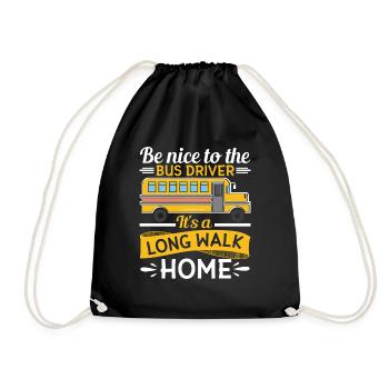 Be nice to the school bus driver, it's a long one - Drawstring Bag - black - Front