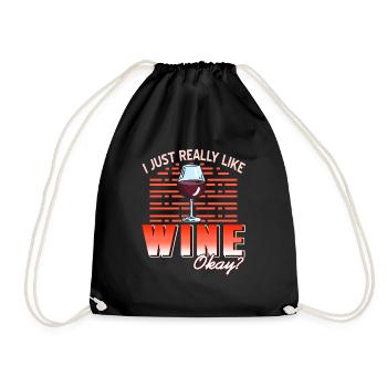 I Just Really Like Wine Okay? Funny Wine Lover - Turnbeutel - Schwarz - Vorne
