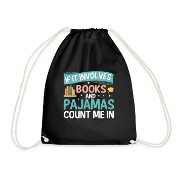 When it comes to books and pajamas - Drawstring Bag - black - Front