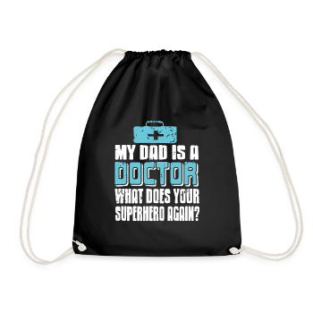 My Dad Is A Doctor What Does Your Superhero Again? - Turnbeutel - Schwarz - Vorne