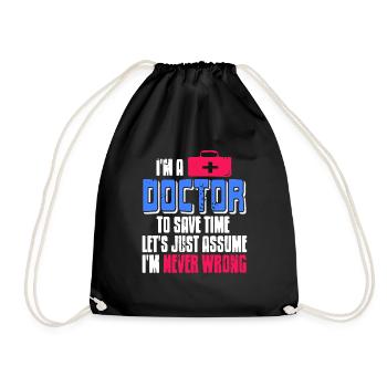 Doctor To Save Time Let's Assume I'm Never Wrong - Turnbeutel - Schwarz - Vorne