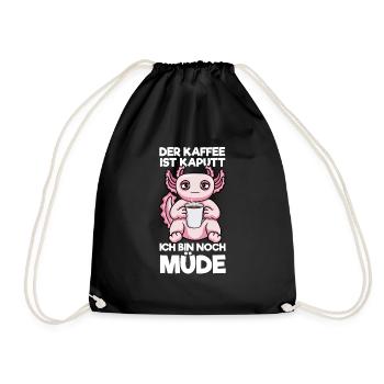 Der Kaffee Ist Kaputt Ich Bin Noch Müde Axolotl - Turnbeutel - Schwarz - Vorne