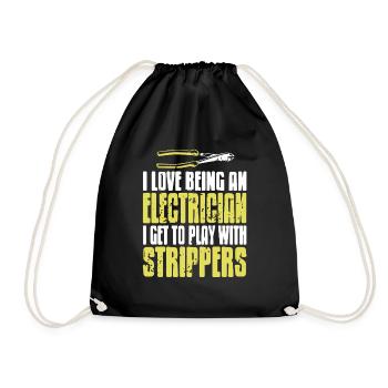 Being An Electrician Get To Play With Strippers - Drawstring Bag - black - Front