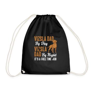 Vizsla Dad By Day Vizsla Dog Dad By Night - Drawstring Bag - black - Front