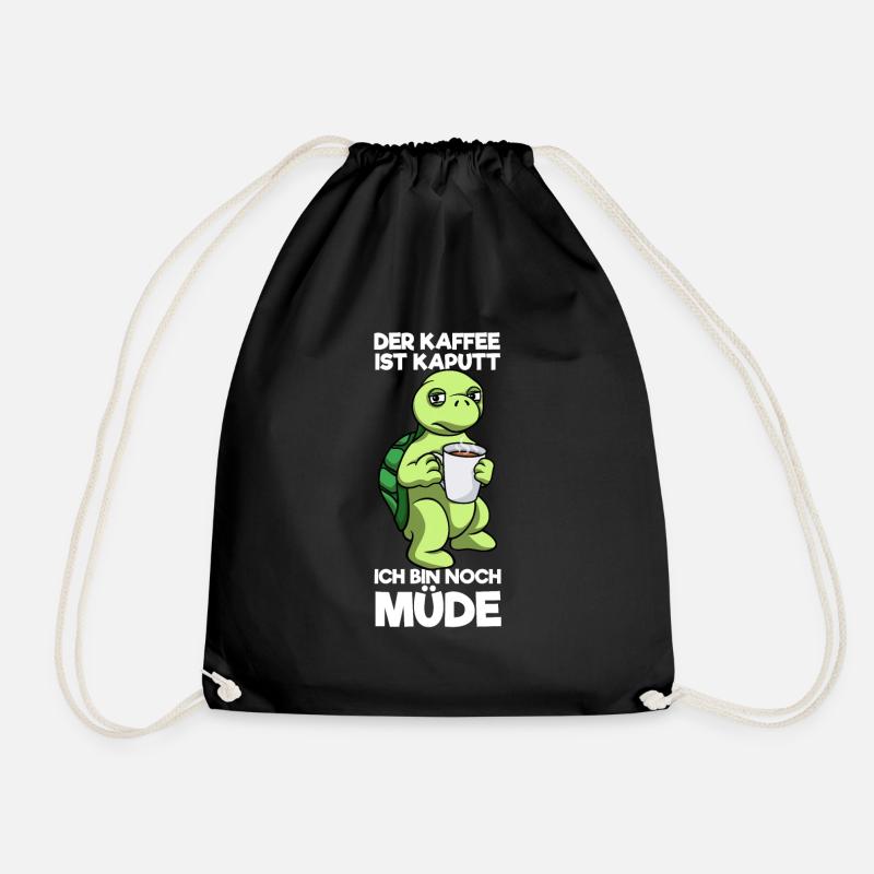 Kaffee Ist Kaputt Ich Bin Noch Müde Schildkröte - Turnbeutel - Schwarz