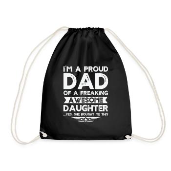 Proud Dad Of A Awesome Daughter Funny - Drawstring Bag - black - Front