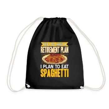 Do Have A Retirement Plan I Plan To Eat Spaghetti - Drawstring Bag - black - Front
