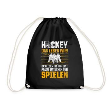 Hockey Das Leben Wir! Das Leben Ist Nur Eine Pause - Turnbeutel - Schwarz - Vorne