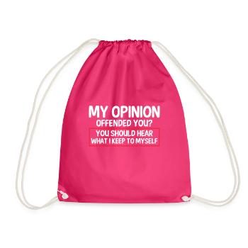 My Opinion Insults You Sarcastic - Drawstring Bag - fuchsia - Front