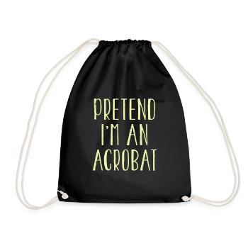 Funny Pretend I'm Acrobat Costume For Halloween - Drawstring Bag - black - Front