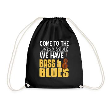 Come To The Dark Side We Have Bass & Blues Funny - Drawstring Bag - black - Front