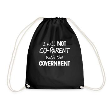 I Will Not Co-Parent With The Government - Drawstring Bag - black - Front