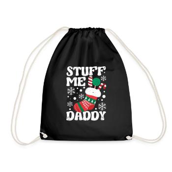 Stuff Me Daddy Naughty Weihnachten Witze Stocking - Turnbeutel - Schwarz - Vorne