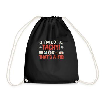 I am not Tachy Nurse RN Dirty Ugly - Drawstring Bag - black - Front