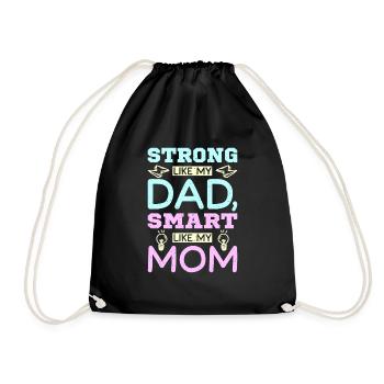 Strong like my dad smart like my mom - Turnbeutel - Schwarz - Vorne