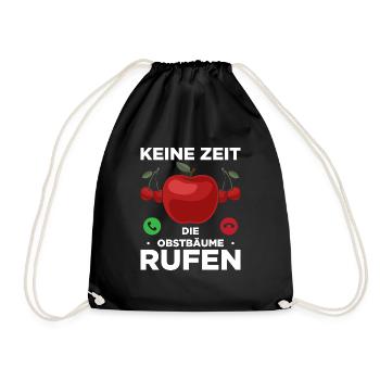 Keine Zeit Die Obstbäume Rufen - Turnbeutel - Schwarz - Vorne