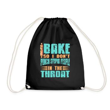 Bake So I Don't Punch Stupid People In The Throat - Turnbeutel - Schwarz - Vorne