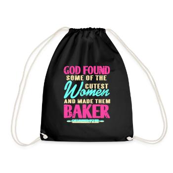 God Found Some Of Cutest Women & Made Them Baker - Turnbeutel - Schwarz - Vorne