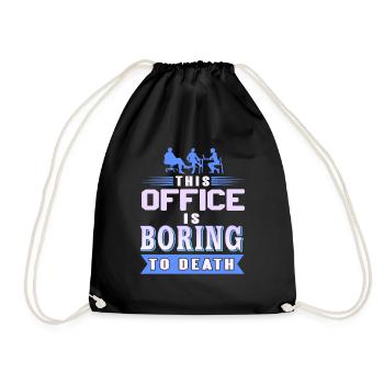 This office is boring to death funny office tea - Drawstring Bag - black - Front