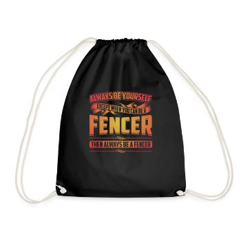 Always Be Yourself Fencer Pun Humor Fencing Sports - Drawstring Bag - black - Front