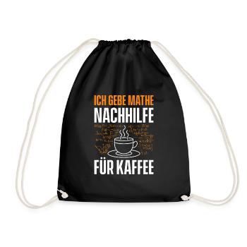 Ich Gebe Mathe Nachhilfe Für Kaffee - Turnbeutel - Schwarz - Vorne