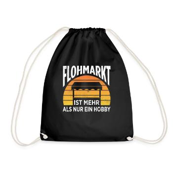 Flohmarkt Ist Mehr Als Nur Ein Hobby - Turnbeutel - Schwarz - Vorne