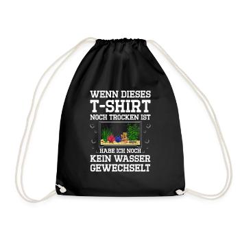 Wenn Dieses T-Shirt Noch Trocken Ist Habe Ich Noch - Turnbeutel - Schwarz - Vorne
