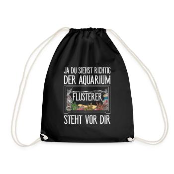 Ja Du Siehst Richtig Der Aquarium Flüsterer Steht - Turnbeutel - Schwarz - Vorne