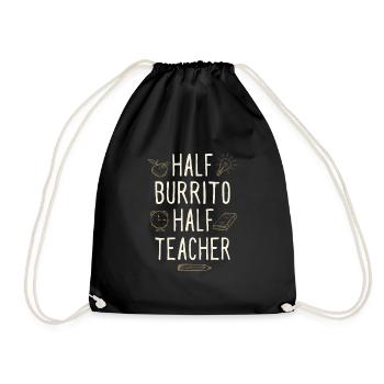 Half Burrito Half Teacher Funny Professor Humor - Drawstring Bag - black - Front