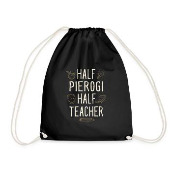 Half Pierogi Half Teacher Funny Professor Humor - Turnbeutel - Schwarz - Vorne
