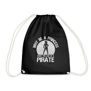 Why be a princess when you are a pirate - Drawstring Bag - black - Front