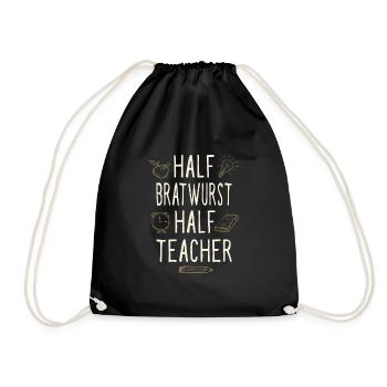 Half Bratwurst Half Teacher Funny Professor Humor - Drawstring Bag - black - Front