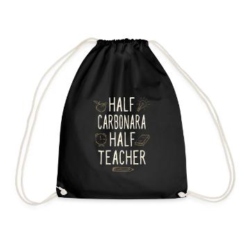 Half Carbonara Half Teacher Funny Professor Humor - Drawstring Bag - black - Front
