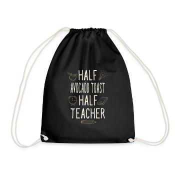 Half Avocado Toast Half Teacher Funny Professor - Turnbeutel - Schwarz - Vorne