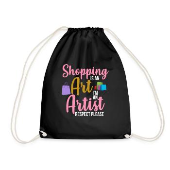 Shopping Is An Art I'm An Artist Funny Shopper - Drawstring Bag - black - Front