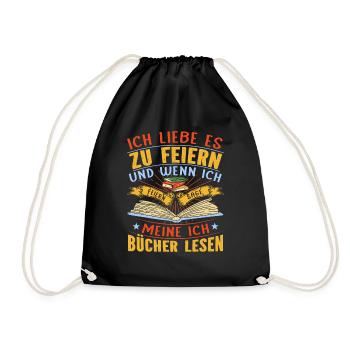 Ich Feiern Bücher Bücherwurm Buchliebhaber - Turnbeutel - Schwarz - Vorne