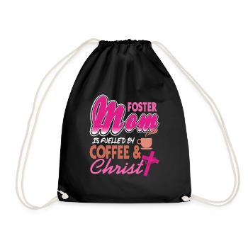 Foster Mom Is Fueled By Coffee & Christ Awesome - Drawstring Bag - black - Front