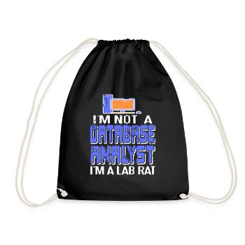 I'm Not A Database Analyst I'm A Lab Rat Funny - Turnbeutel - Schwarz - Vorne