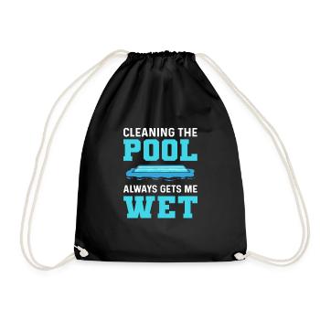 When cleaning the pool, I always get wet. - Drawstring Bag - black - Front