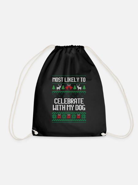 Most likely celebrate with my dog ugly christmas - Drawstring Bag - black