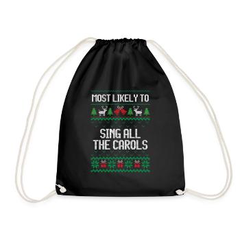 Most likely to sing all the carols ugly christmas - Drawstring Bag - black - Front