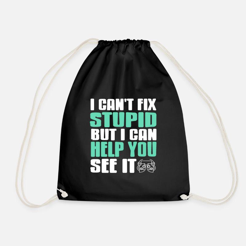 I Can't Fix Stupid But I Can Help You See It Funny - Turnbeutel - Schwarz