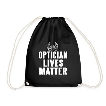 Optician Lives Matter Cool Awesome T-Shirt - Drawstring Bag - black - Front