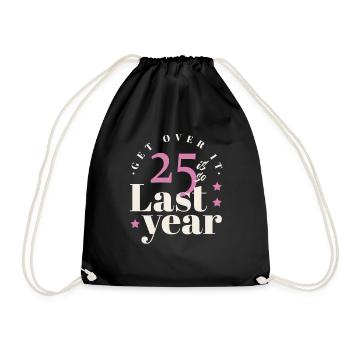 Over Last Year Age 25 Years Old Birth Born - Turnbeutel - Schwarz - Vorne